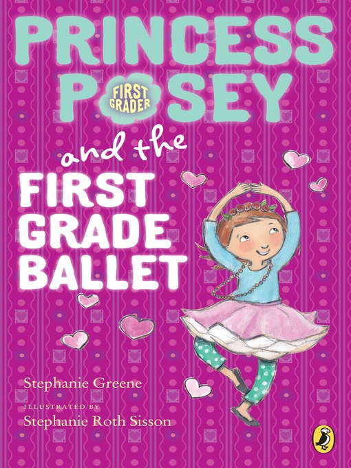 Title details for Princess Posey and the First Grade Ballet by Stephanie Greene - Wait list